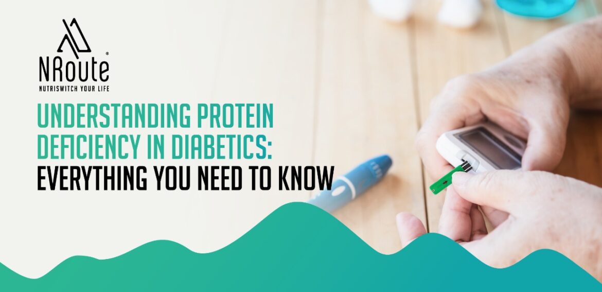 Understanding Protein Deficiency in Diabetics: Everything You Need to Know