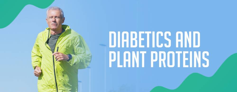 Diabetics and Plant proteins